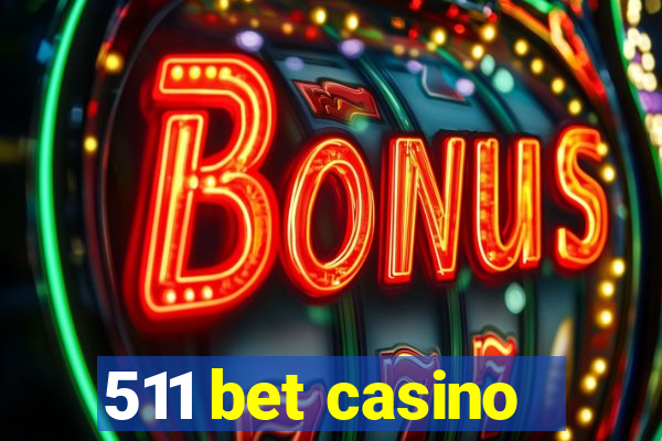 511 bet casino